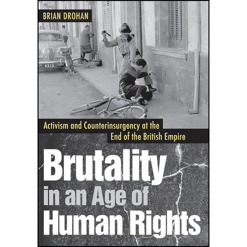 کتاب Brutality in an Age of Human Rights اثر Brian Drohan انتشارات Cornell University Press