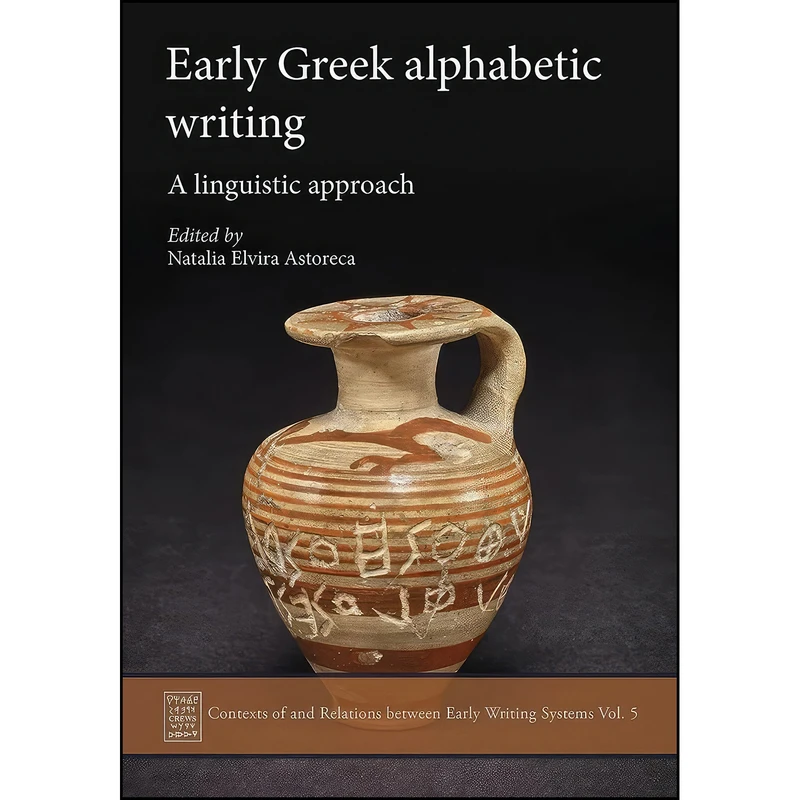 کتاب Early Greek Alphabetic Writing اثر Natalia Elvira Astoreca انتشارات Oxbow Books