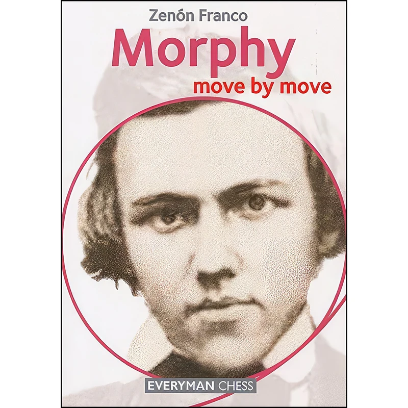 کتاب Morphy - Move by Move اثر Franco Zenon انتشارات Everyman Chess
