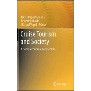 کتاب Cruise Tourism and Society اثر جمعي از نويسندگان انتشارات Springer