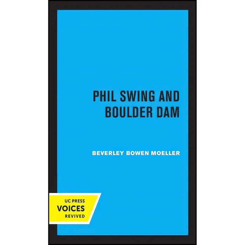 کتاب Phil Swing and Boulder Dam اثر Beverley Bowen Moeller انتشارات تازه ها
