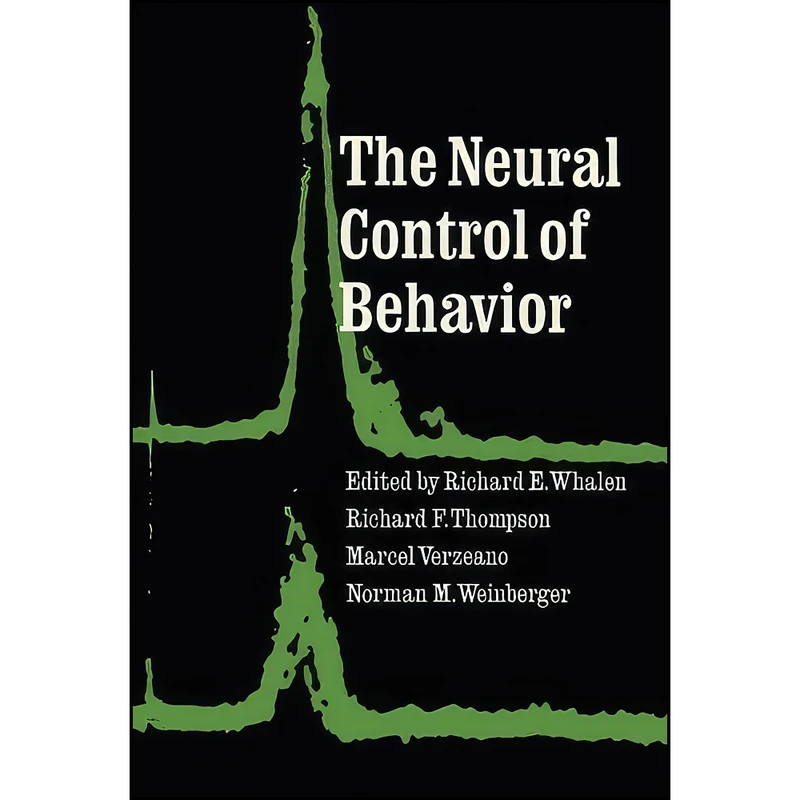 کتاب The Neural Control of Behavior اثر Richard E. Whalen انتشارات تازه ها