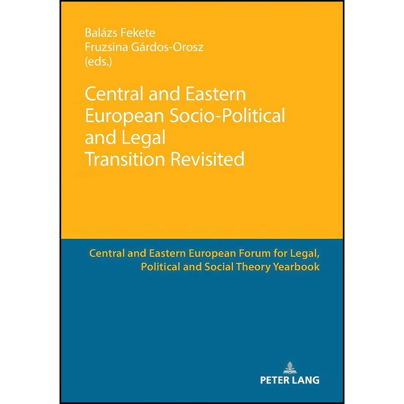 کتاب Central and Eastern European Socio-Political and Legal Transition Revisited  اثر جمعي از نويسندگان انتشارات تازه ها