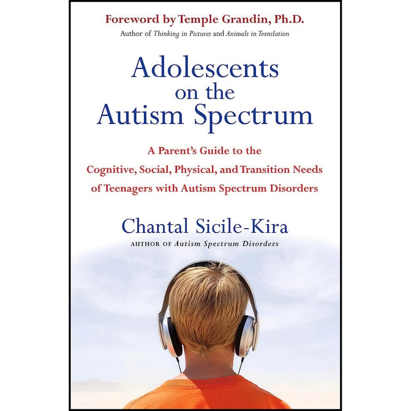 کتاب Adolescents on the Autism Spectrum اثر Chantal Sicile-Kira and Temple Grandin انتشارات TarcherPerigee