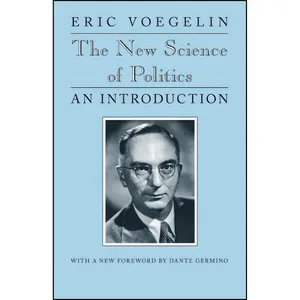 کتاب The New Science of Politics اثر Eric Voegelin انتشارات University of Chicago Press