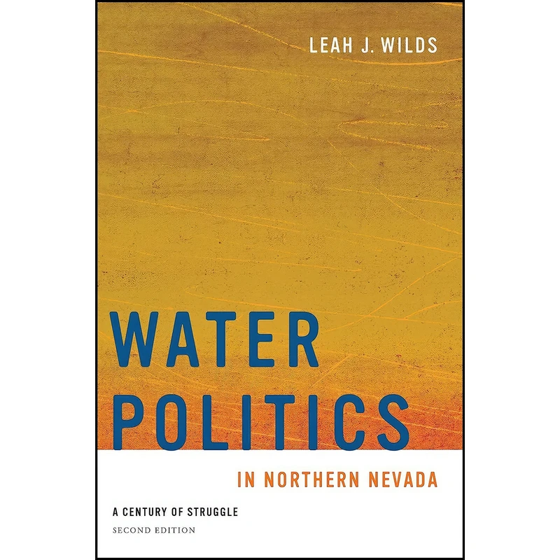 کتاب Water Politics in Northern Nevada اثر Leah J. Wilds انتشارات University of Nevada Press