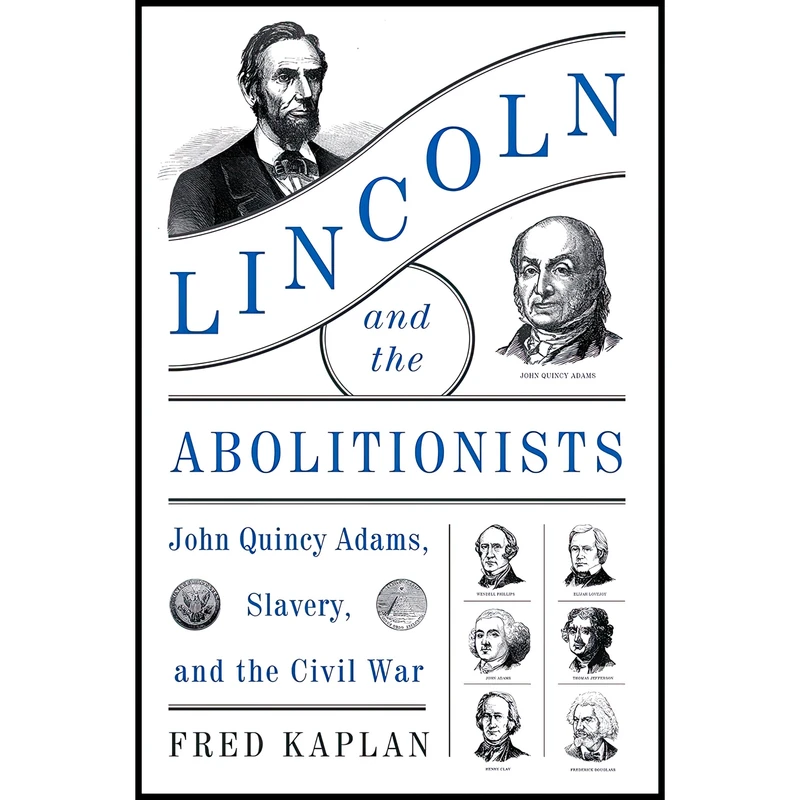 کتاب Lincoln and the Abolitionists اثر Fred Kaplan انتشارات Harper