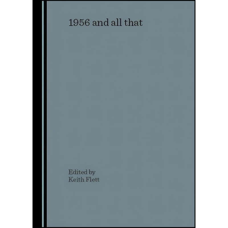 کتاب 1956 and all that اثر Keith Flett انتشارات Cambridge Scholars Publishing