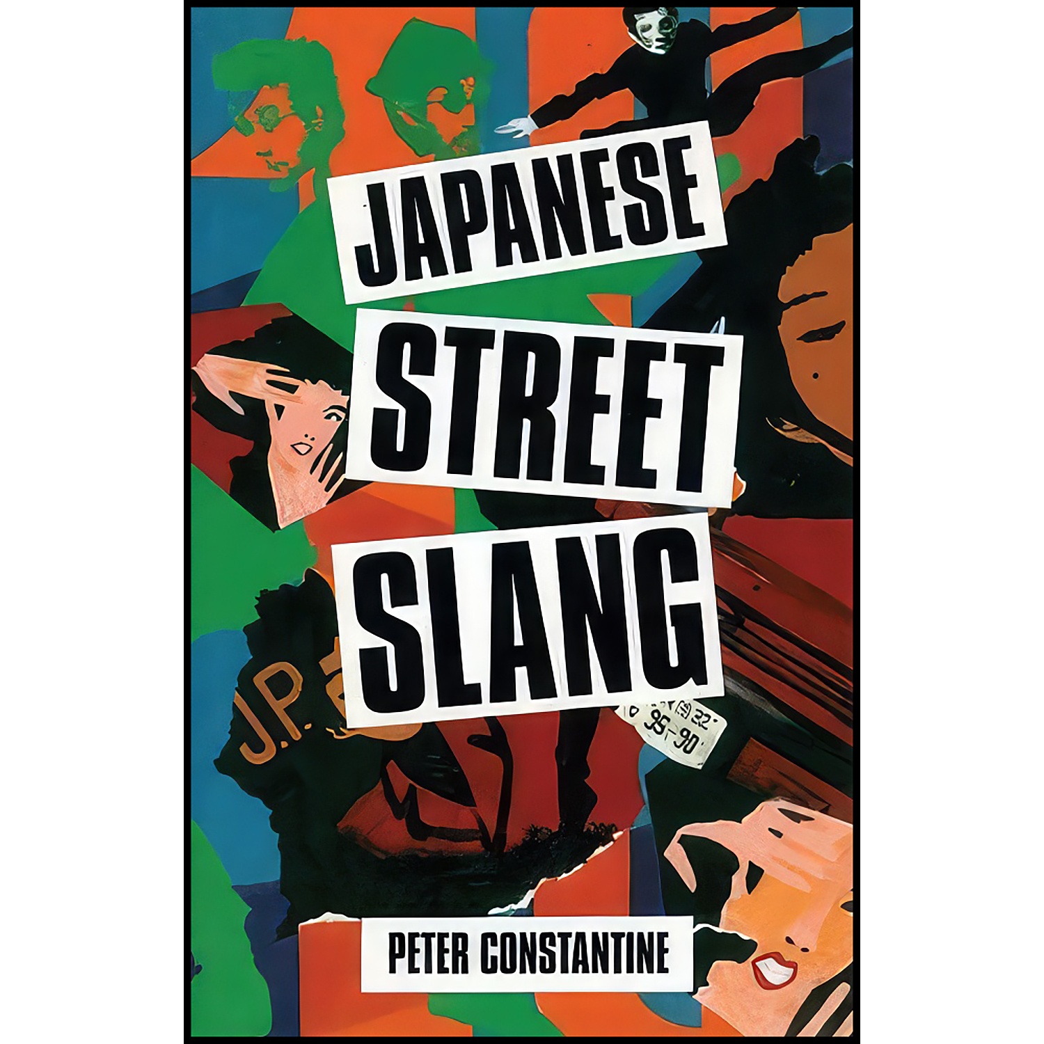 قیمت و خرید کتاب Japanese Street Slang اثر Peter Constantine