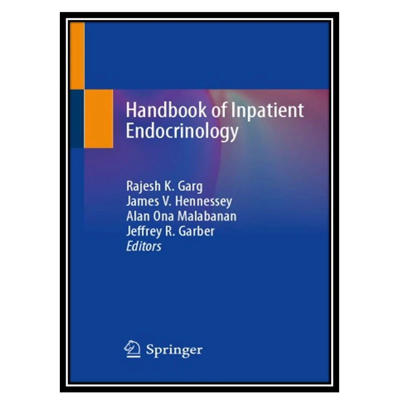 کتاب Handbook of Inpatient Endocrinology اثر جمعی ازنویسندگان انتشارات مؤلفین طلایی