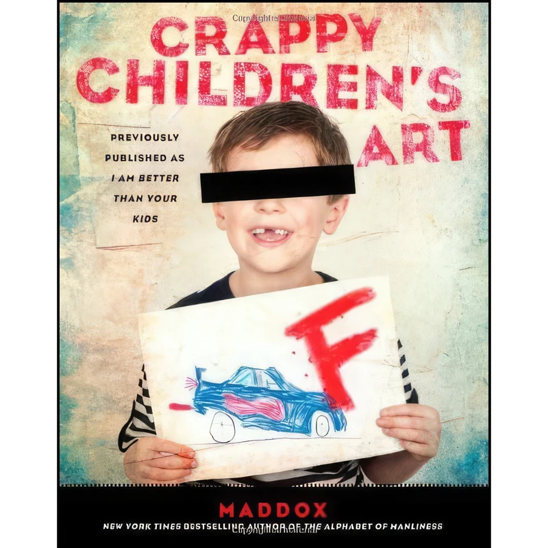کتاب Crappy Childrens Art اثر Maddox انتشارات Gallery Books