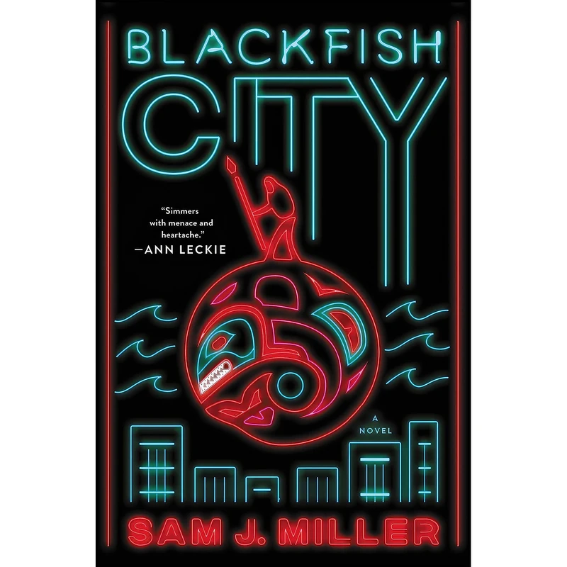 کتاب Blackfish City اثر Sam J. Miller انتشارات Ecco