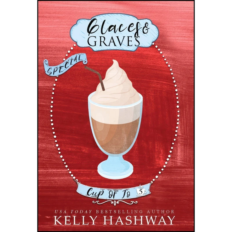 کتاب Glaces and Graves  اثر Kelly Hashway انتشارات Kelly Hashway