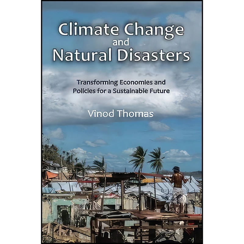 کتاب Climate Change and Natural Disasters اثر Vinod Thomas انتشارات بله