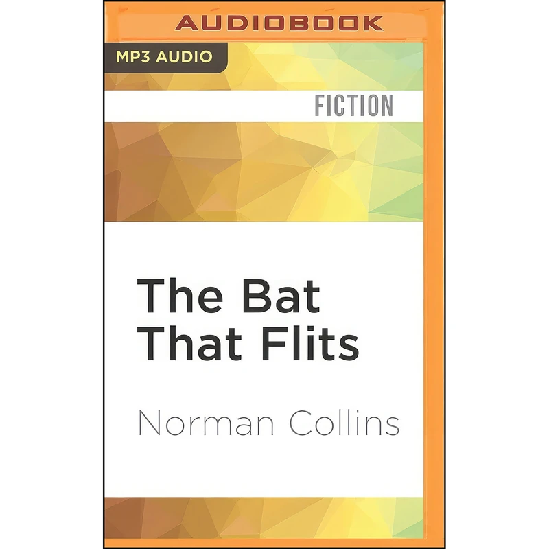 کتاب Bat That Flits, The اثر جمعي از نويسندگان انتشارات Audible Studios on Brilliance Audio