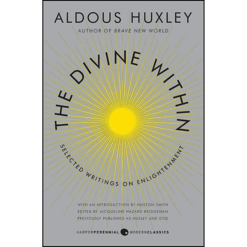 کتاب The Divine Within اثر Aldous Huxley and Huston Smith انتشارات تازه ها