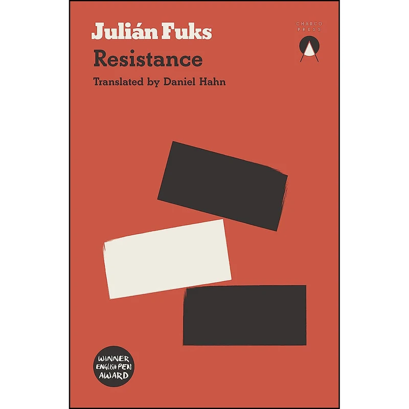 کتاب Resistance اثر Juli&aacute;n Fuks and Daniel Hahn انتشارات Charco Press