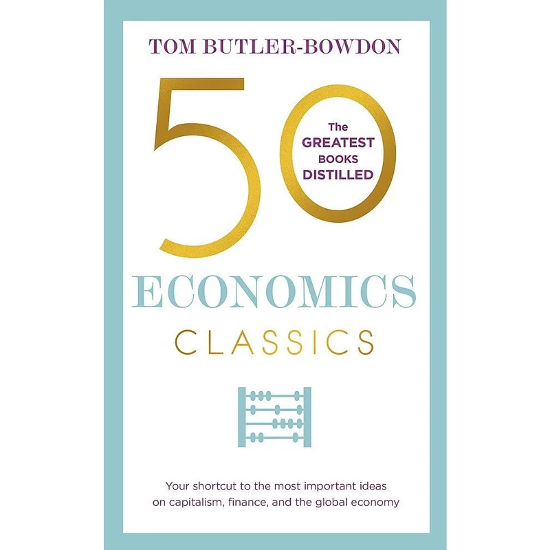 کتاب 50 Economics Classics اثر Tom Butler-Bowdon انتشارات Nicholas Brealey