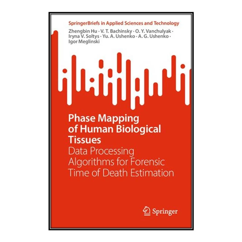  کتاب Phase Mapping of Human Biological Tissues اثر  جمعي از نويسندگان انتشارات مؤلفين طلايي
