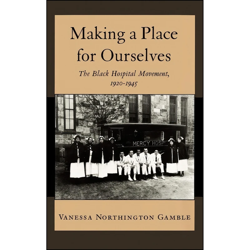 کتاب Making a Place for Ourselves اثر Vanessa Northington Gamble انتشارات Oxford University Press