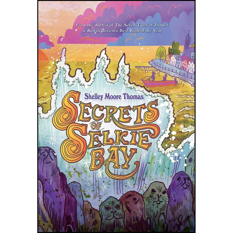 کتاب Secrets of Selkie Bay اثر Shelley Moore Thomas انتشارات Farrar, Straus and Giroux 