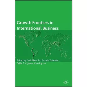 کتاب Growth Frontiers in International Business  اثر جمعي از نويسندگان انتشارات Palgrave Macmillan