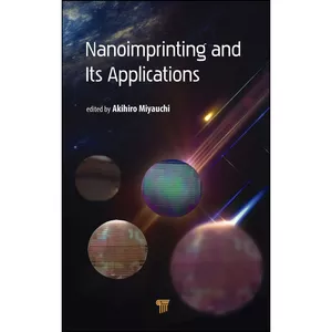 کتاب Nanoimprinting and its Applications اثر Akihiro Miyauchi انتشارات Jenny Stanford Publishing