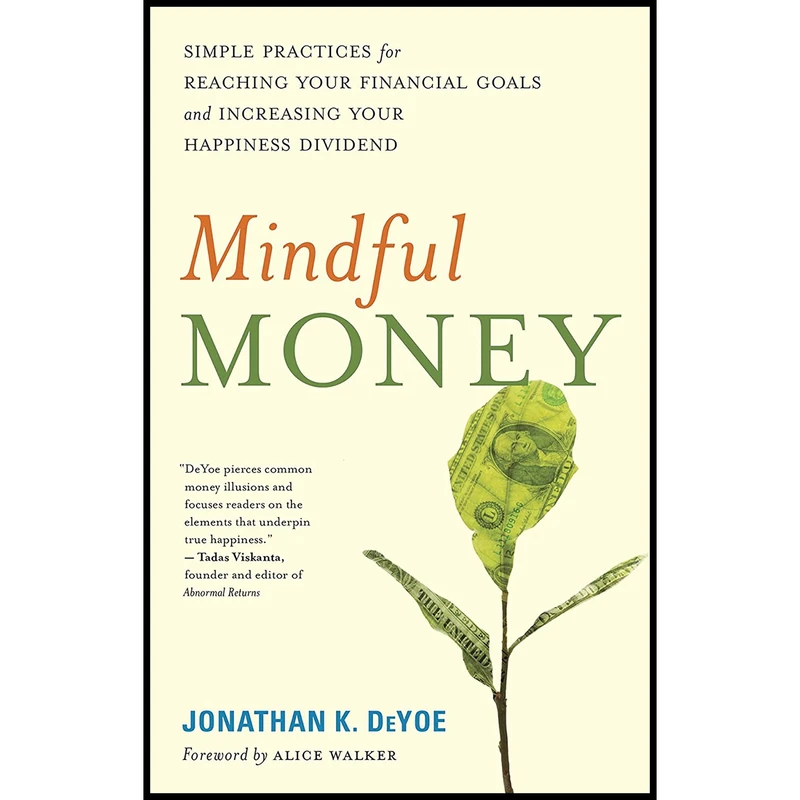کتاب Mindful Money اثر Jonathan K. DeYoe and Alice Walker انتشارات New World Library