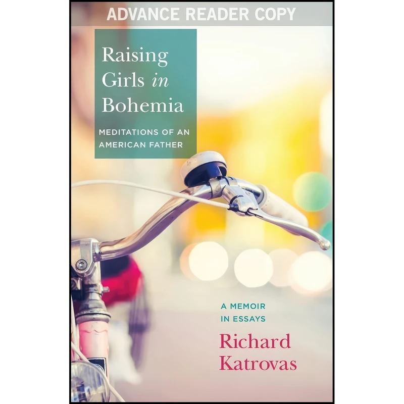 کتاب Raising Girls in Bohemia اثر Richard Katrovas and Patricia Hampl انتشارات Three Rooms Press