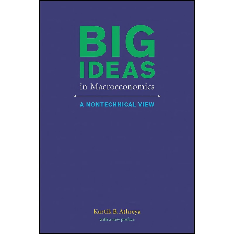 کتاب Big Ideas in Macroeconomics اثر Kartik B. Athreya انتشارات The MIT Press
