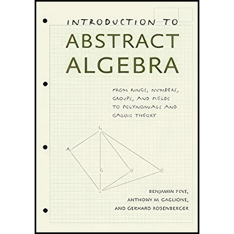 کتاب Introduction to Abstract Algebra اثر جمعي از نويسندگان انتشارات Johns Hopkins University Press