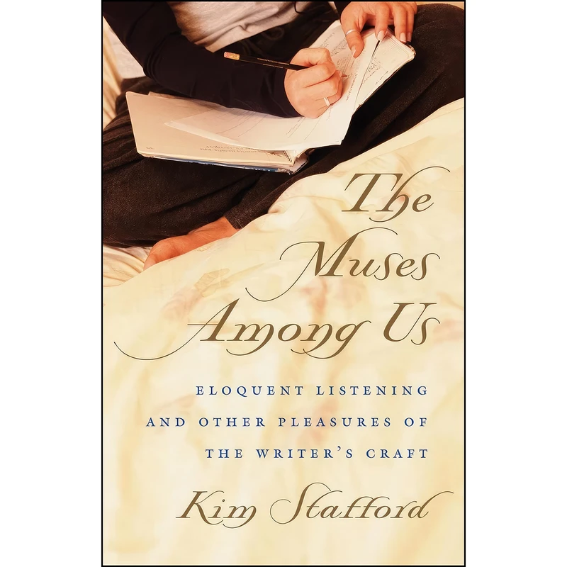 کتاب The Muses Among Us اثر Kim Stafford انتشارات University of Georgia Press