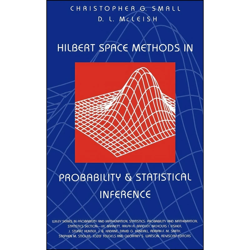 کتاب Hilbert Space Methods in Probability and Statistical Inference اثر جمعي از نويسندگان انتشارات Wiley-Interscience