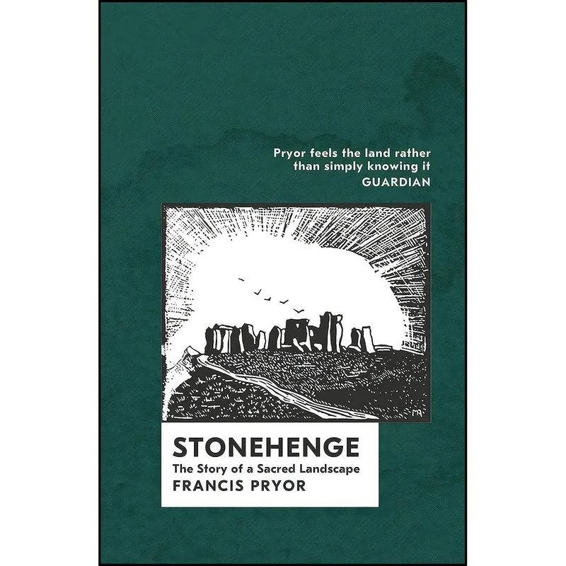 کتاب Stonehenge  اثر Francis Pryor انتشارات Head of Zeus