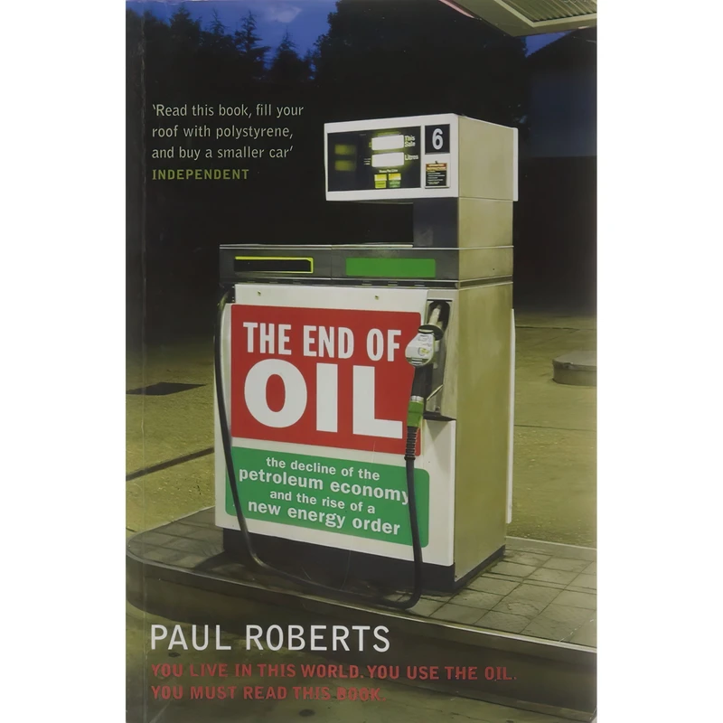 کتاب The End of Oil اثر Paul Roberts and Paul Roberts انتشارات Bloomsbury Publishing PLC