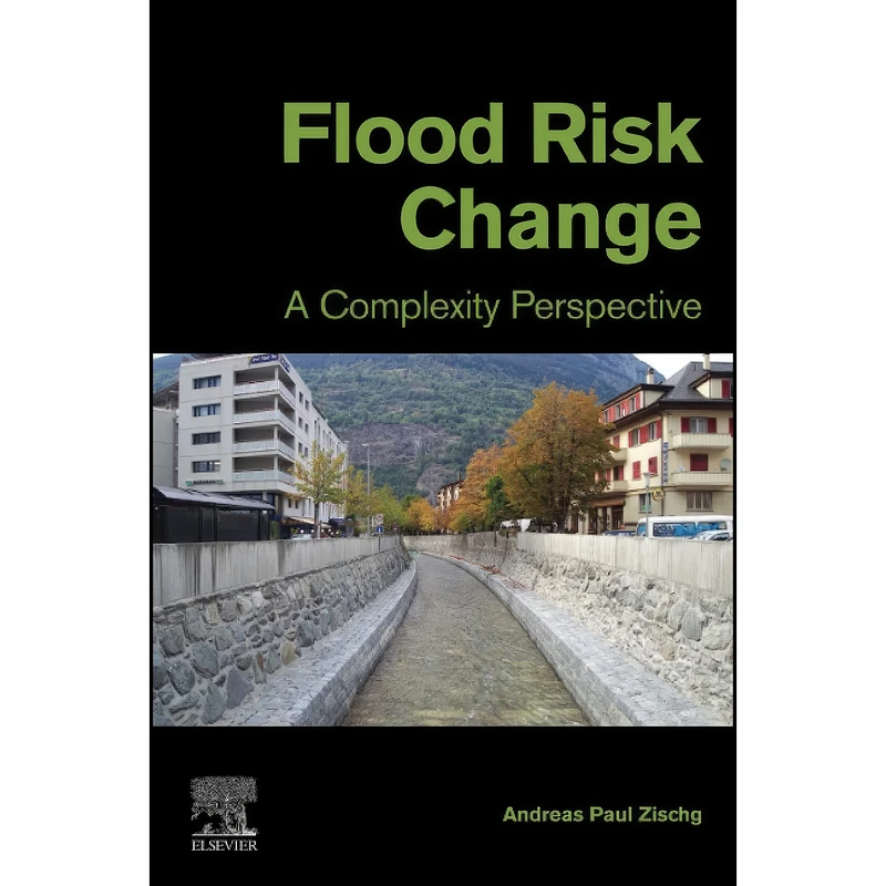 کتاب Flood Risk Change اثر Andreas Paul Zischg انتشارات تازه ها