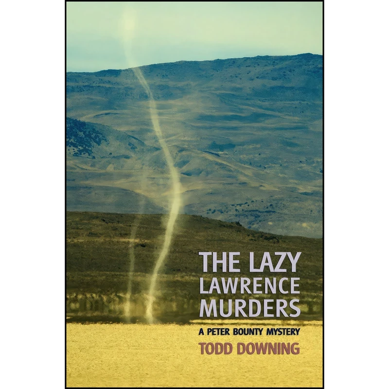 کتاب The Lazy Lawrence Murders  اثر Todd Downing and Curtis Evans انتشارات Coachwhip Publications