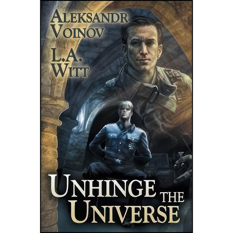 کتاب Unhinge the Universe اثر Aleksandr Voinov and L.A. Witt انتشارات Riptide Publishing