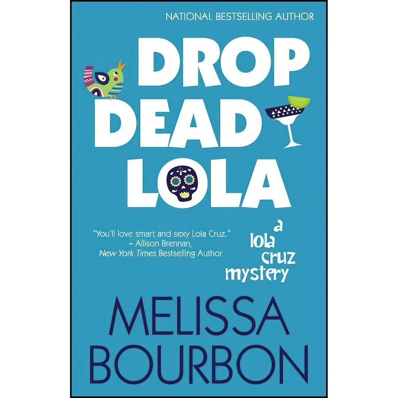 کتاب Drop Dead Lola  اثر Melissa Bourbon انتشارات تازه ها