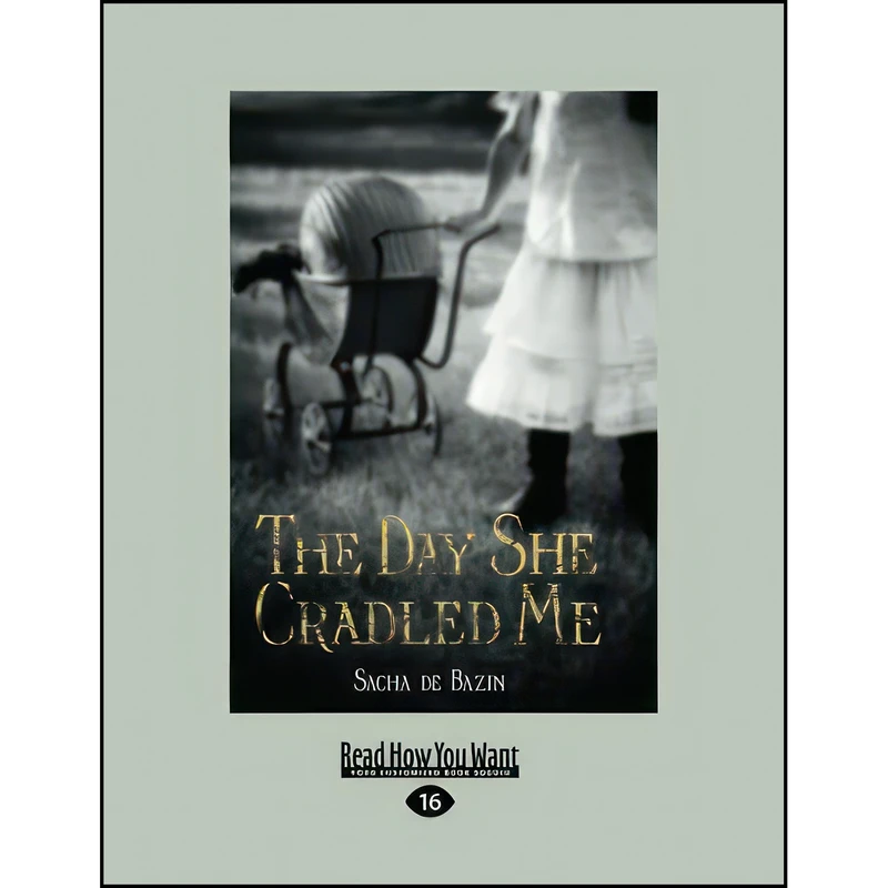 کتاب The Day She Cradled Me اثر Sacha de Bazin انتشارات تازه ها