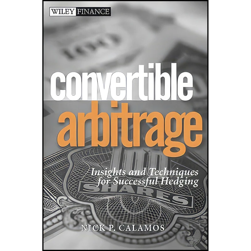 کتاب Convertible Arbitrage اثر Nick Calamos انتشارات Wiley