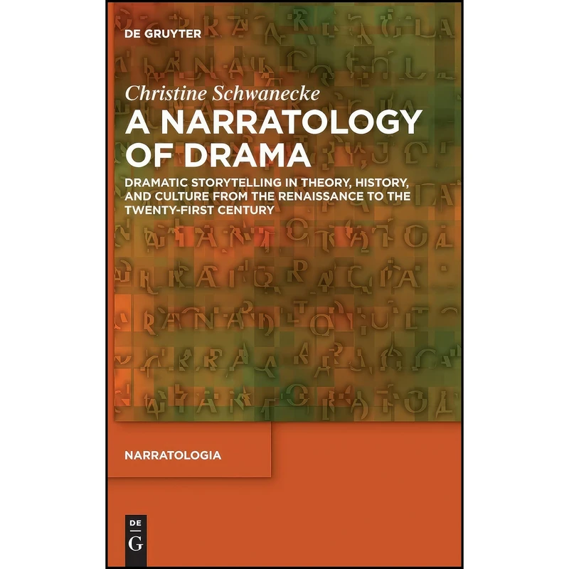 کتاب A Narratology of Drama اثر Schwanecke and Christine انتشارات De Gruyter