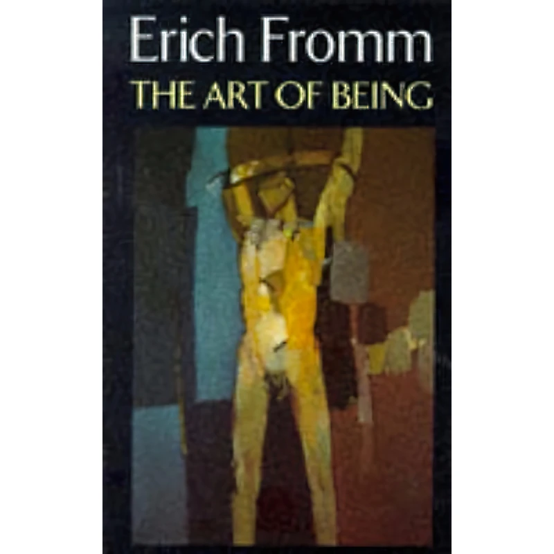 کتاب The Art of Being اثر Erich Fromm انتشارات Constable & Robinson Ltd