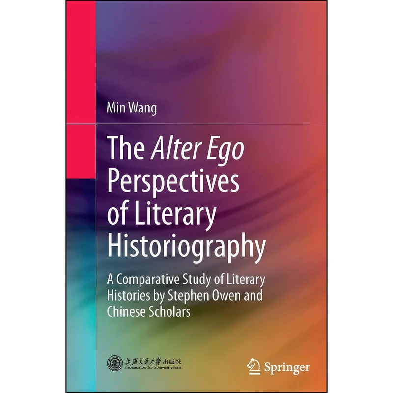 کتاب The Alter Ego Perspectives of Literary Historiography اثر Min Wang انتشارات Springer