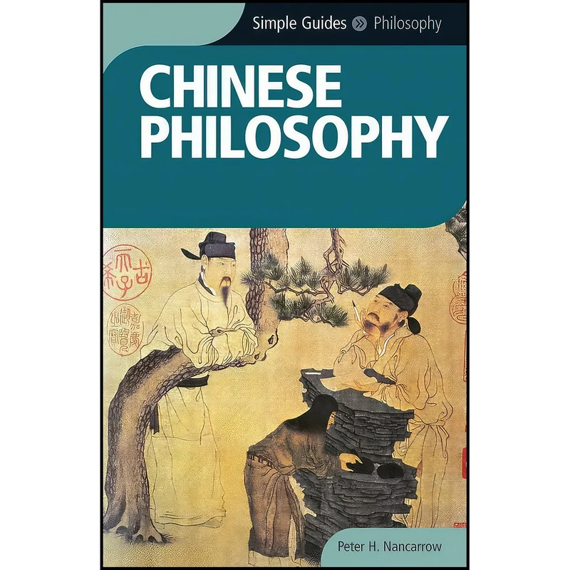 کتاب Chinese Philosophy - Simple Guides اثر Peter Nancarrow and Simple Guides انتشارات Kuperard