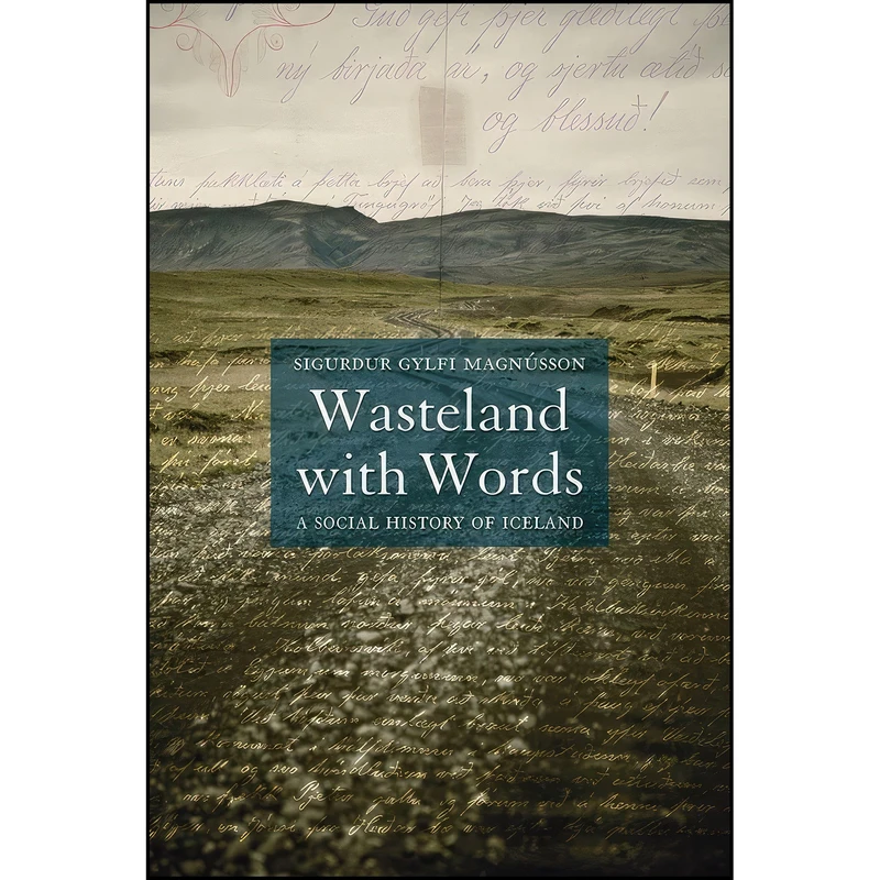 کتاب Wasteland with Words اثر Sigur&eth;ur Gylfi Magn&uacute;sson انتشارات Reaktion Books