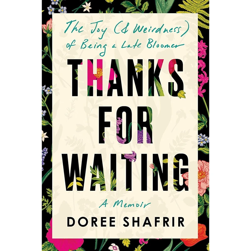 کتاب Thanks for Waiting: The Joy (& Weirdness) of Being a Late Bloomer اثر Doree Shafrir انتشارات Ballantine Books