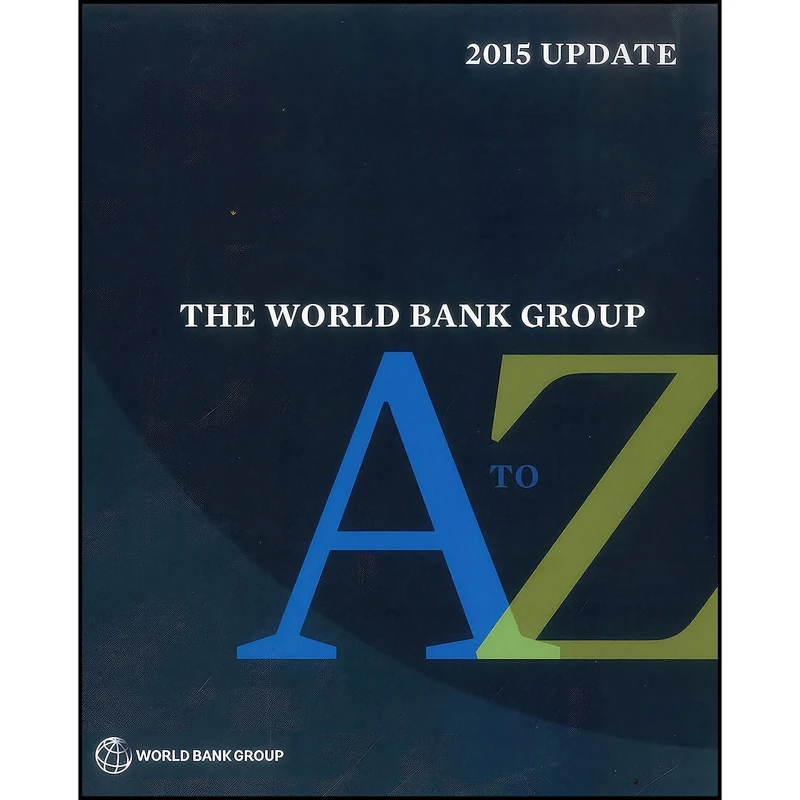 کتاب The World Bank Group A to Z 2015 اثر World Bank Group انتشارات World Bank Publications