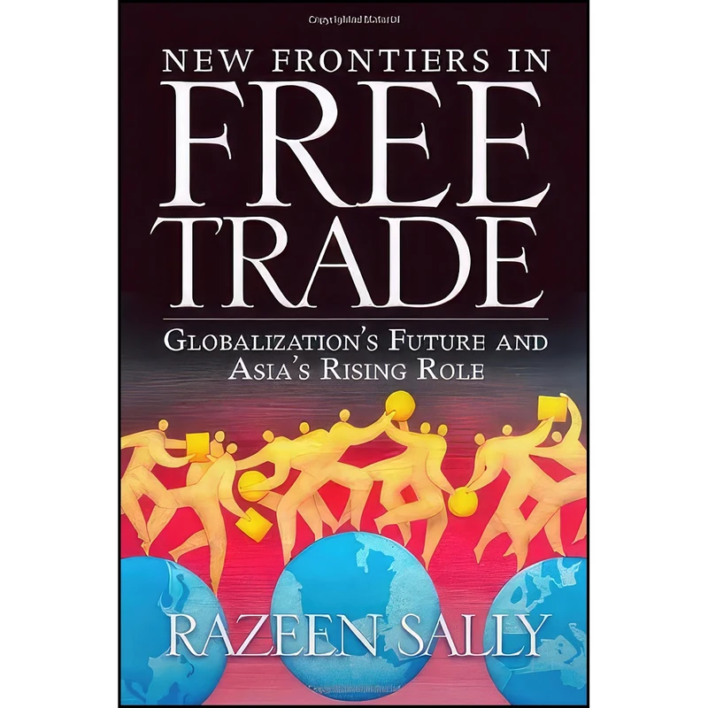 کتاب New Frontiers in Free Trade اثر Razeen Sally انتشارات Cato Institute
