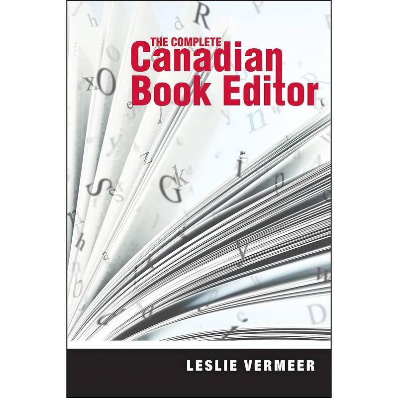 کتاب The Complete Canadian Book Editor اثر Leslie Vermeer PhD انتشارات Brush Education